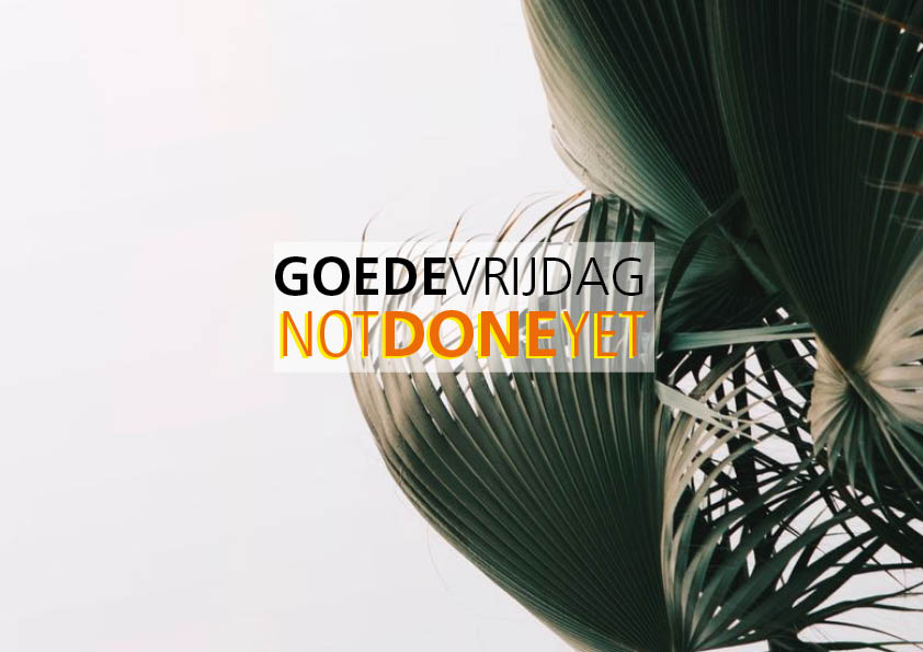 Goede Vrijdag 2021 / YOU’RE NOT DONE WITH ME YET