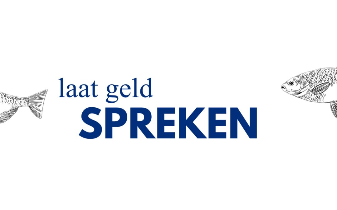 Robert van Harten / Laat geld spreken: Hoe je kijkt naar geld, zegt hoe je kijkt naar God