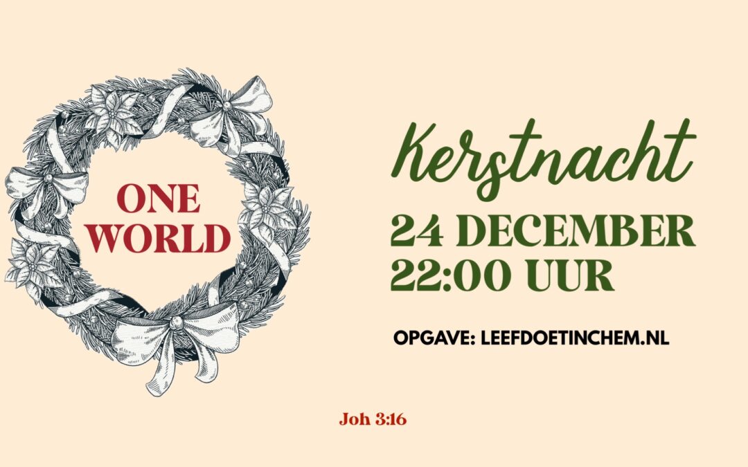 LEEF! Kerstnachtdienst 2025 – ONE WORLD